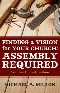 Finding a Vision for Your Church: Assembly Required